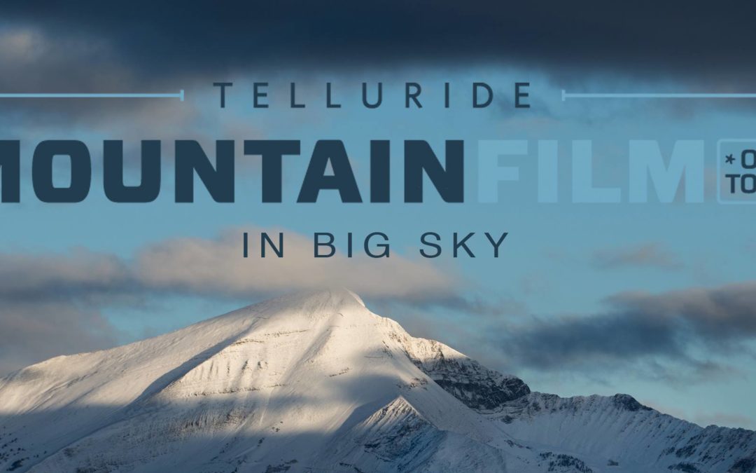 Telluride Mountainfilm on Tour in Big Sky, MT